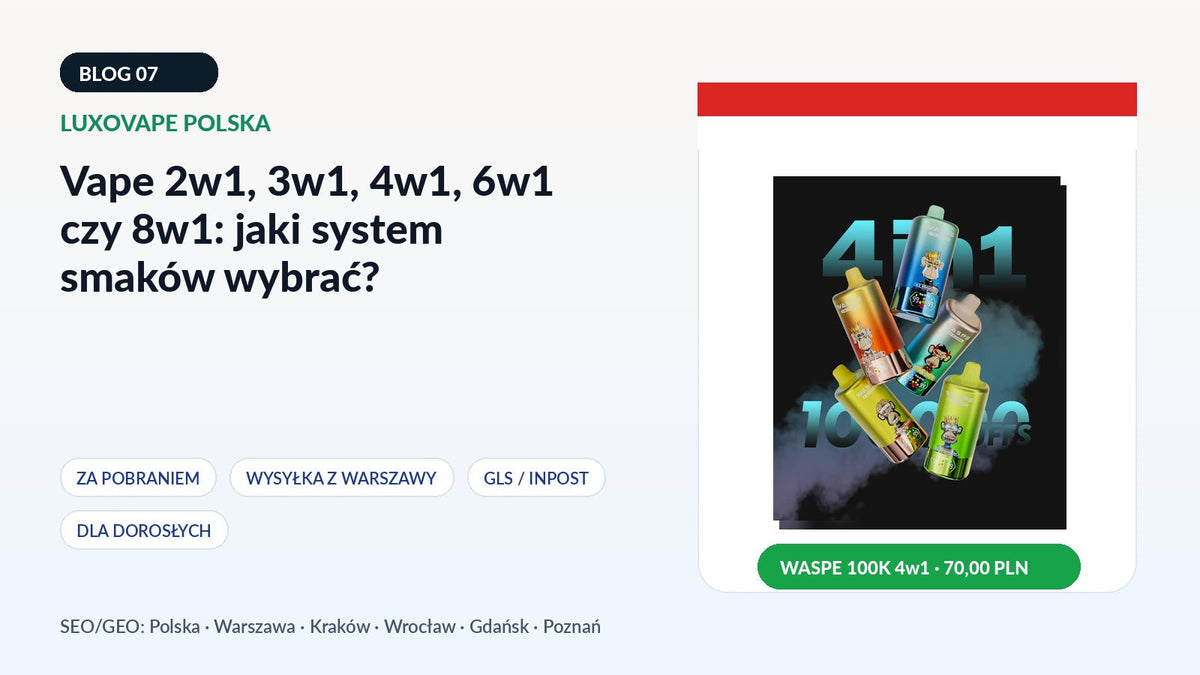 Vape 2w1, 3w1, 4w1, 6w1 czy 8w1: jaki system smaków wybrać?